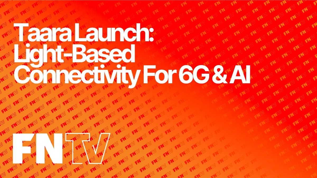 Taara Launches Light-Based Connectivity for 6G and AI