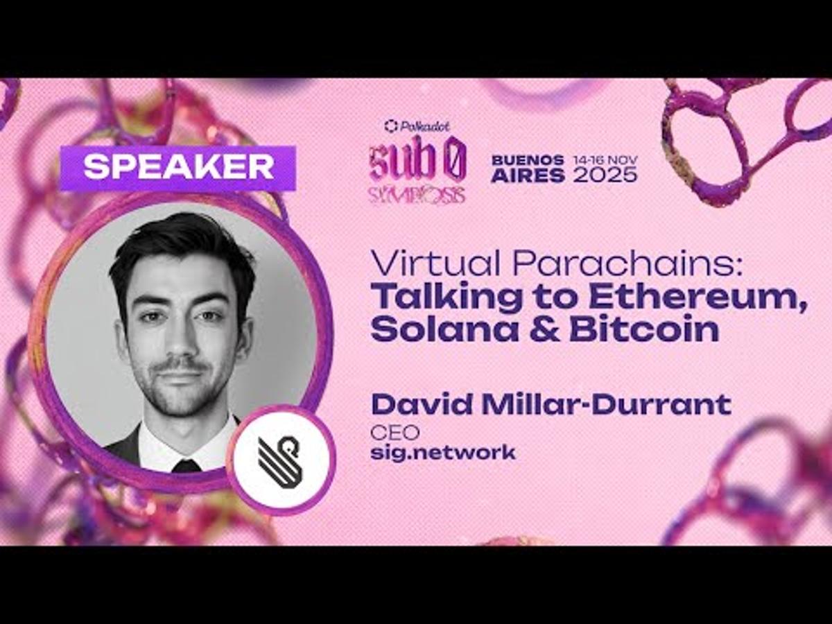 Virtual Parachains: Talking to Ethereum, Solana & Bitcoin | Sub0 2025
