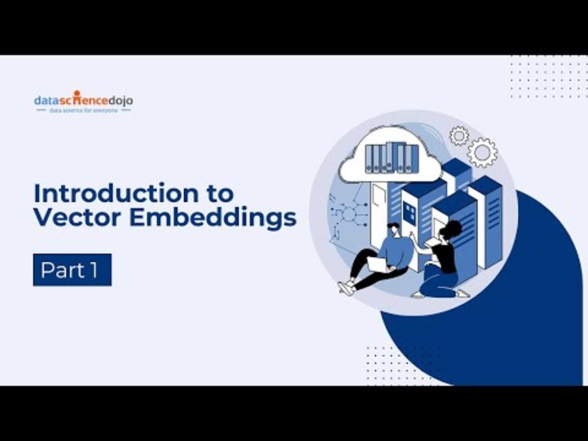 Introduction to Vector Embeddings | Vector Databases for Beginners | Part 1