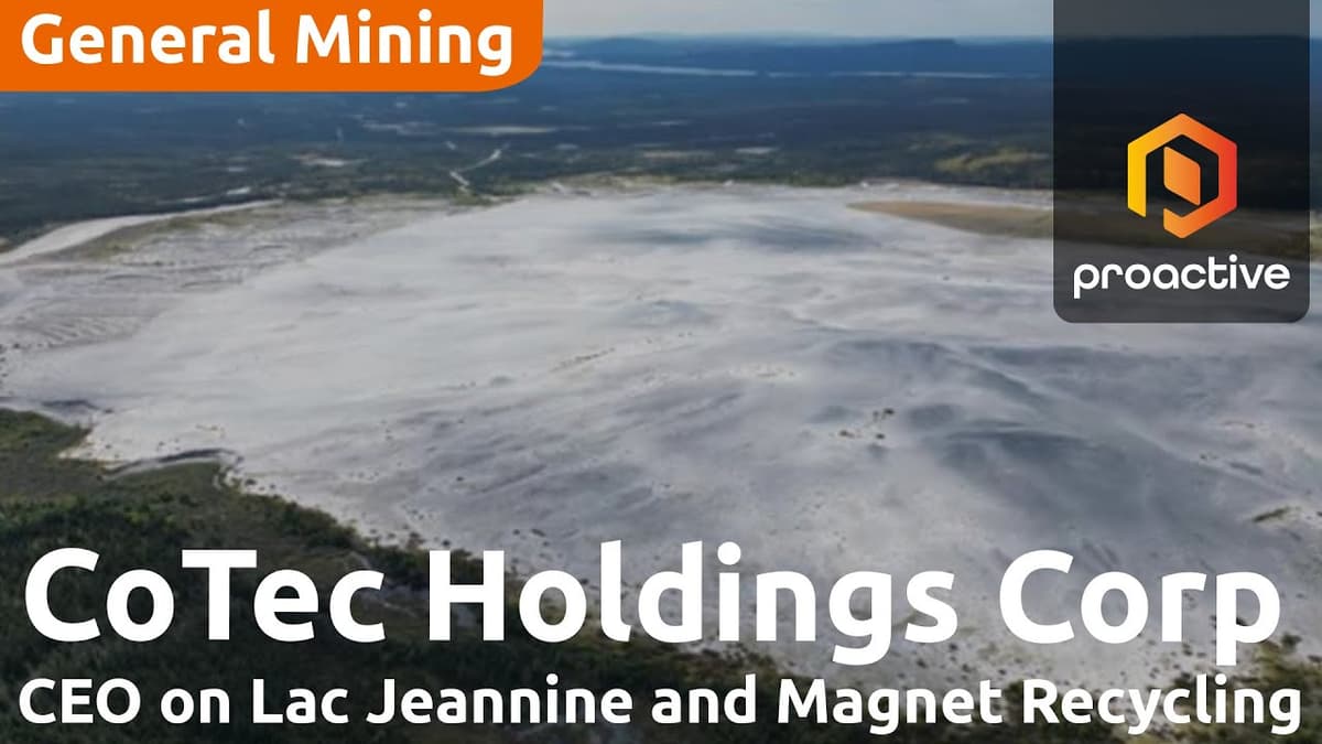 CoTec CEO Julian Treger Highlights Lac Jeannine Growth and Resource Recovery Strategy