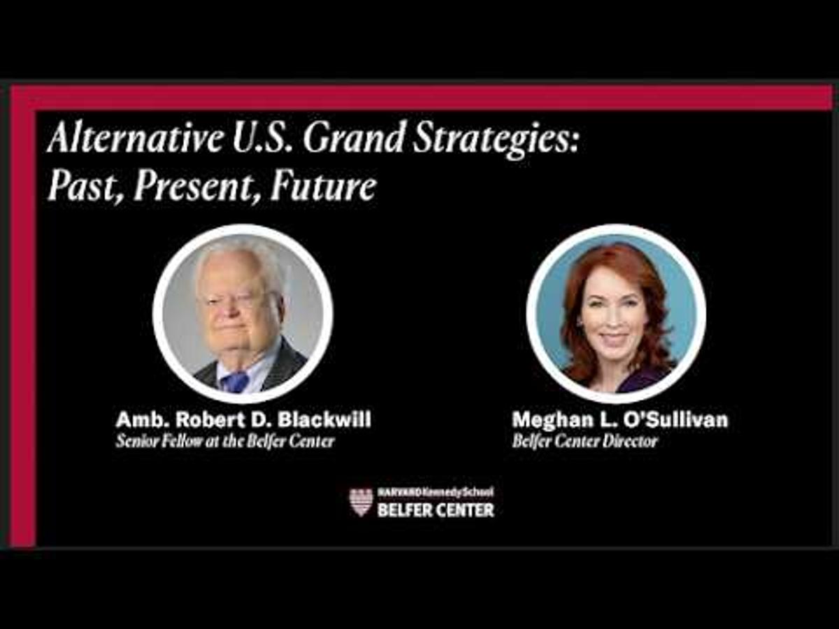 America Revived: Robert Blackwill on US Grand Strategy, Global Leadership & Liberal Internationalism