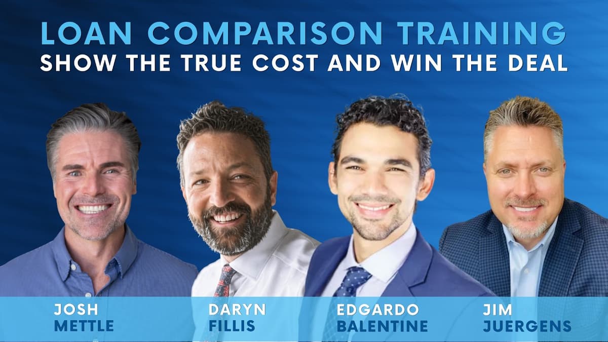 Loan Comparison Training Webinar: Show the True Cost and Win the Deal