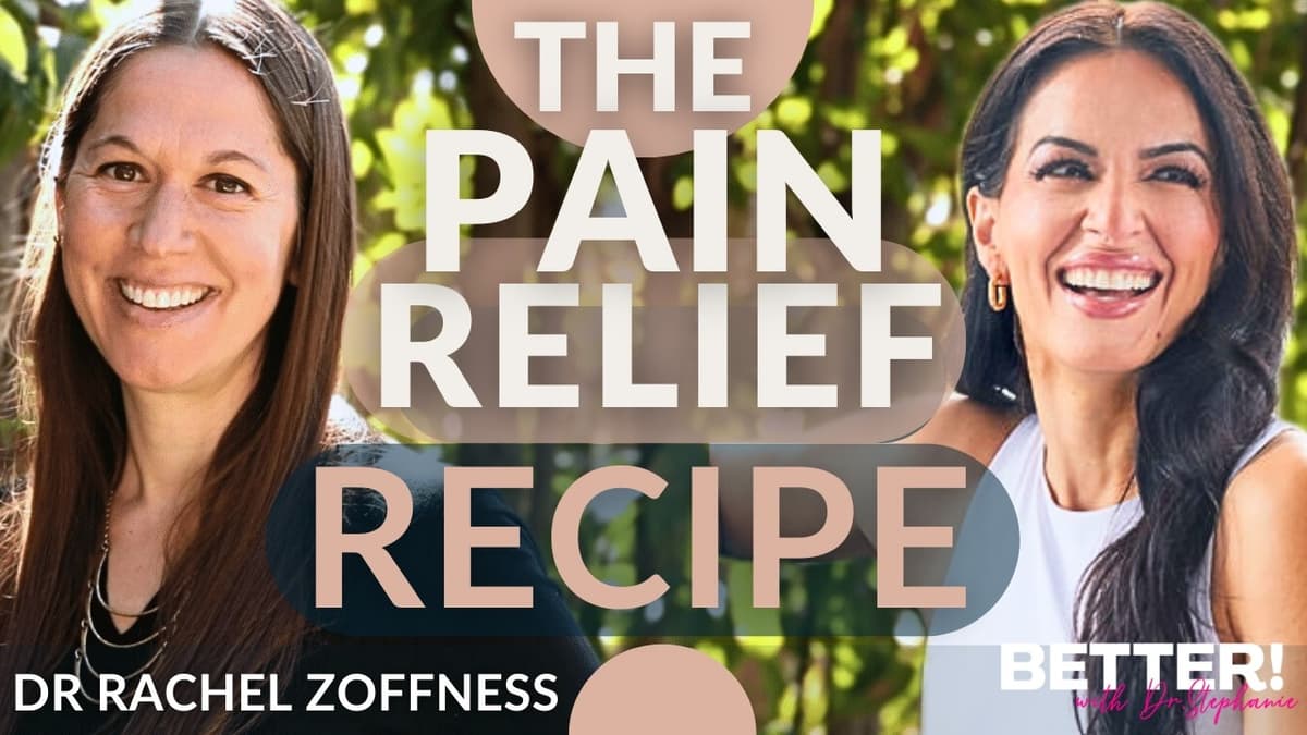 96% of Drs Weren’t Taught About Pain: The Recipe for Relief with Dr. Rachel Zoffness