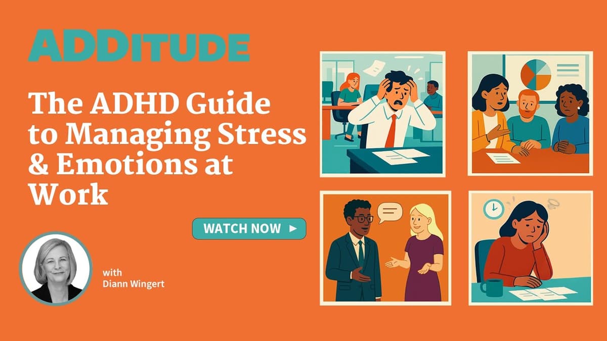 The ADHD Guide to Managing Stress and Emotions at Work (with Diann Wingert)