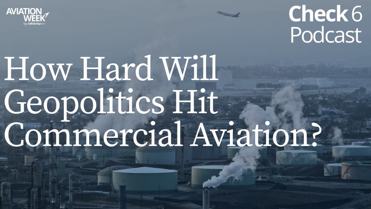 Quarterly Qhaos—How Hard Will Geopolitics Hit Commercial Aviation? | Check 6 Podcast