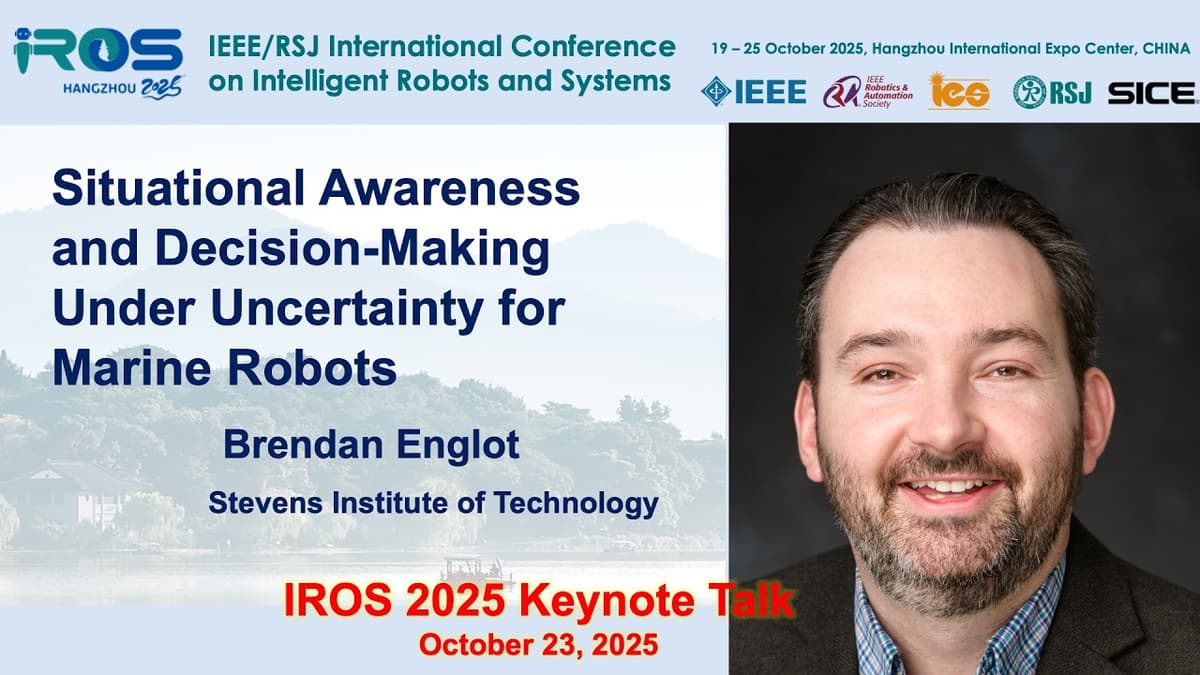 IROS 2025 Keynotes - Field Robotics: Brendan Englot
