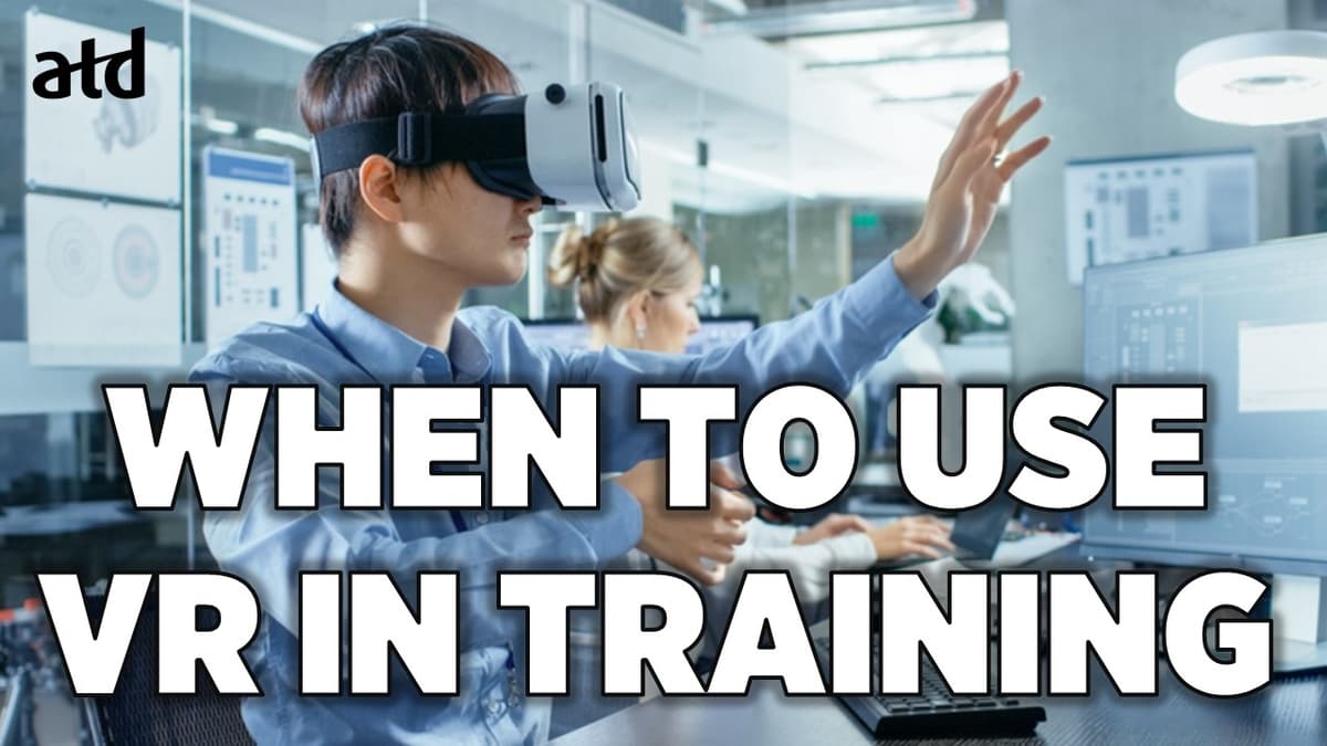 When Is Virtual Reality the Right Learning Solution?