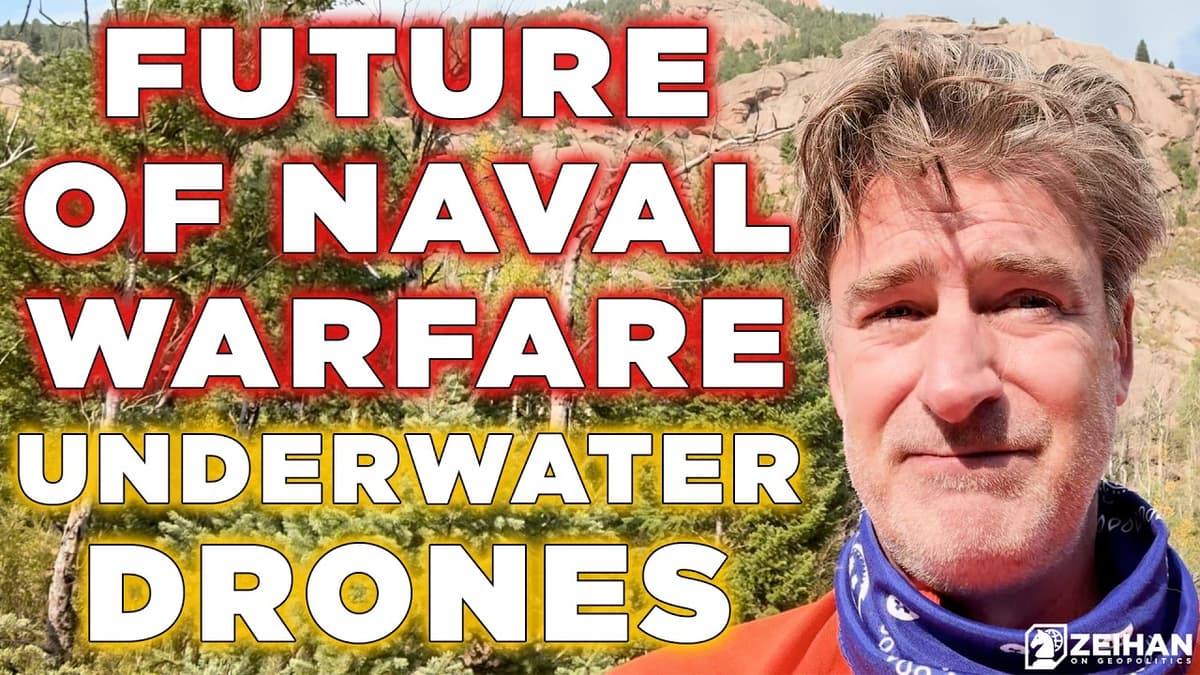 Underwater Drones and the Future of Naval Warfare || Peter Zeihan