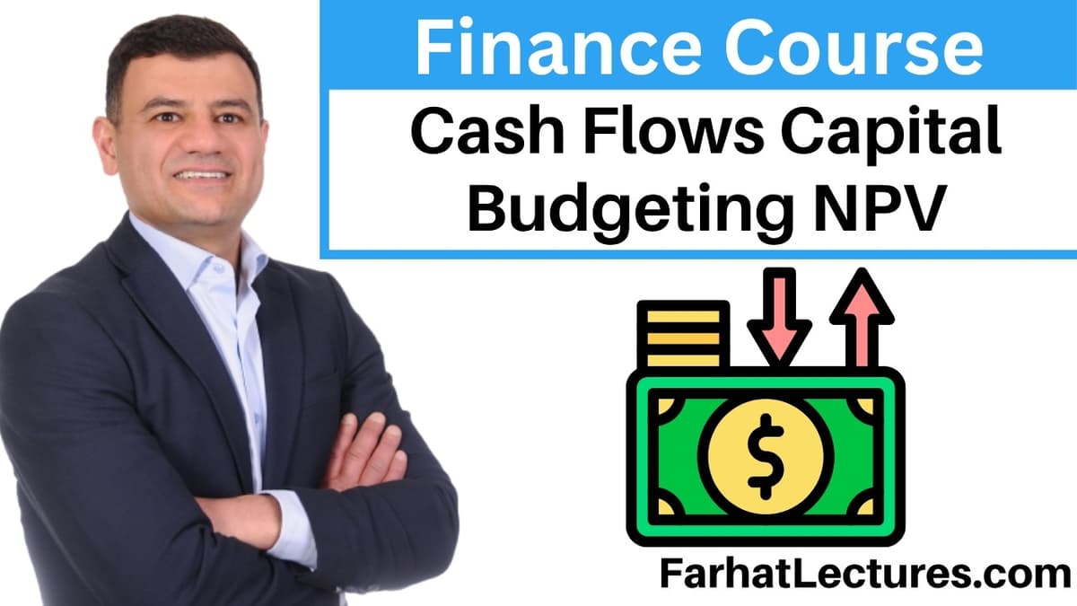 📈 Capital Budgeting & NPV: Evaluating Cash Flows — Finance Course
