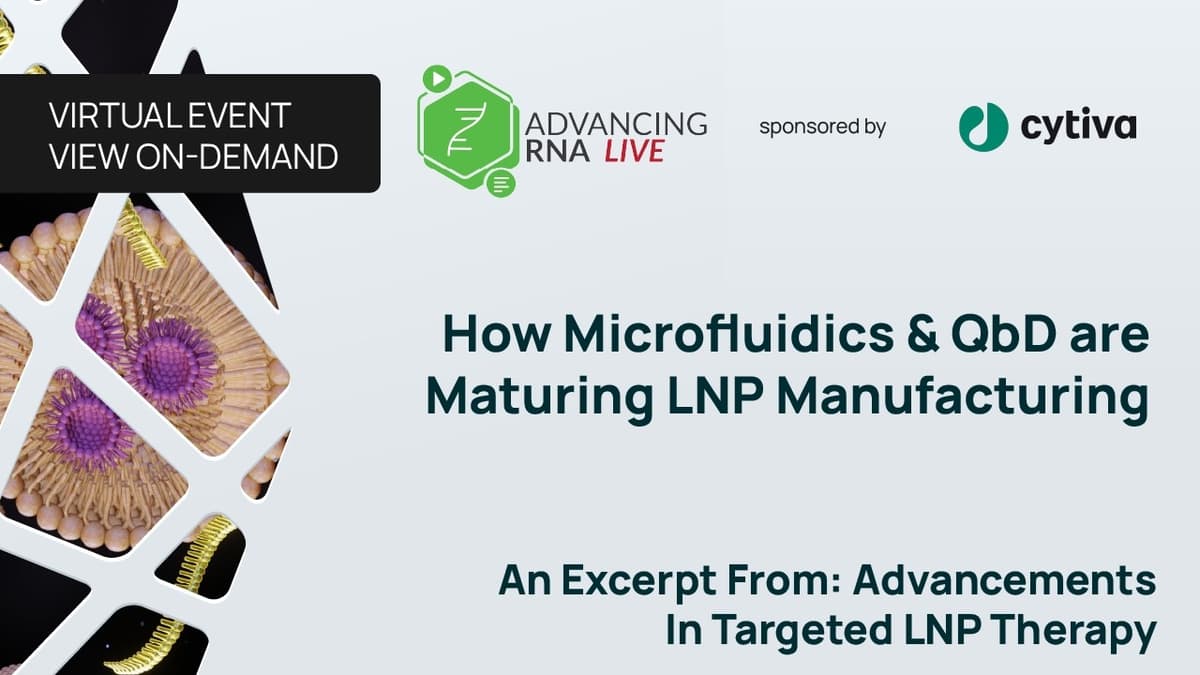 How Microfluidics & QbD Are Maturing LNP Manufacturing