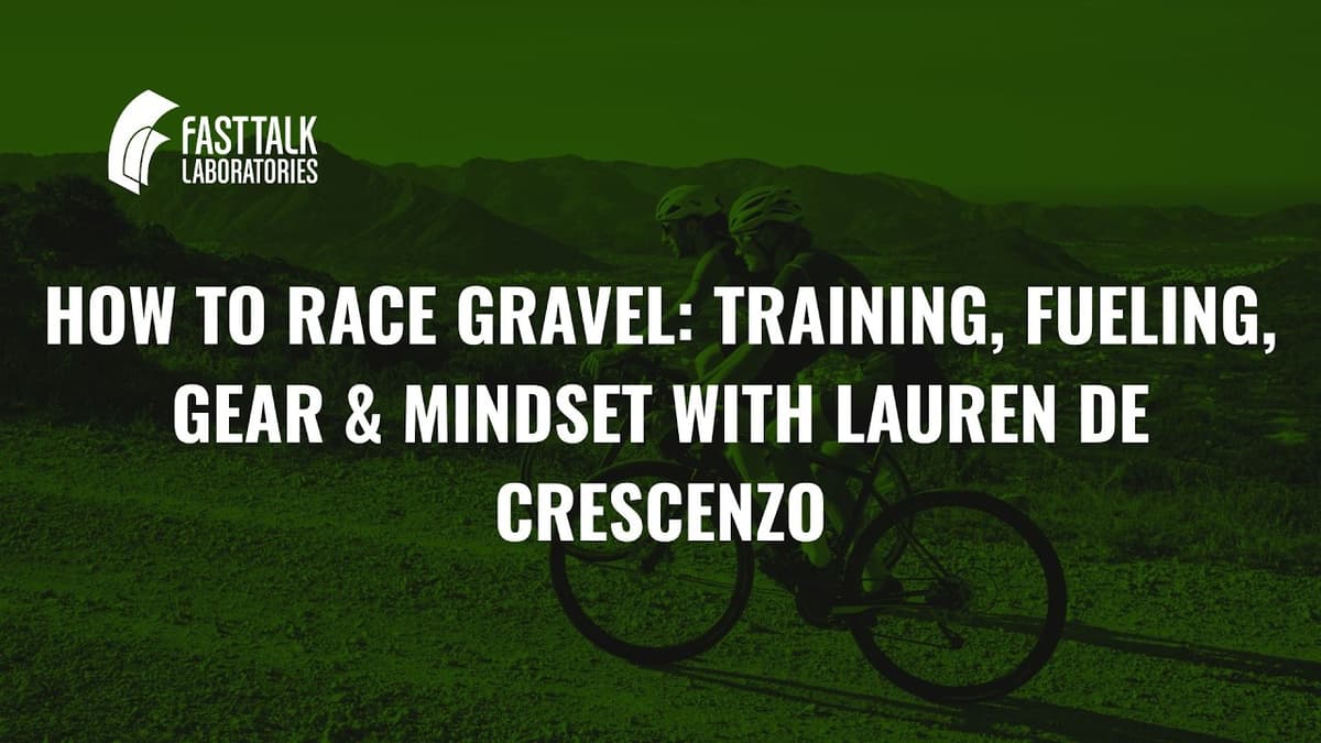 How to Race Gravel: Training, Fueling, Gear & Mindset with Lauren De Crescenzo