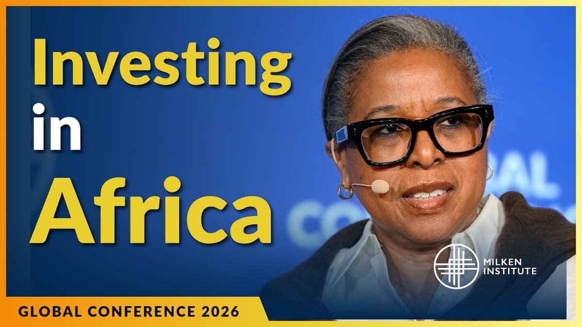 Why Africa, Why Now: Investing in the World's Next Growth Engine | Global Conference 2026