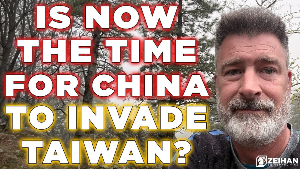 Is Now a Good Time for China to Invade Taiwan? || Peter Zeihan