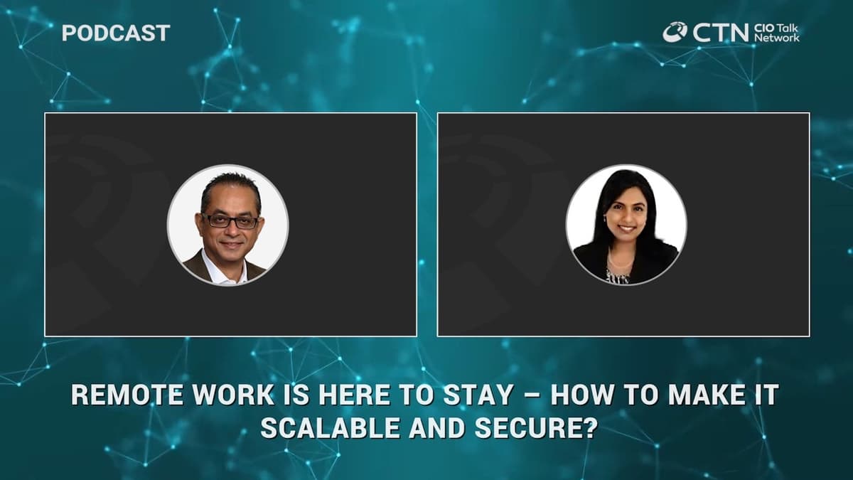 Remote Work Is Here to Stay I CIO Talk Network