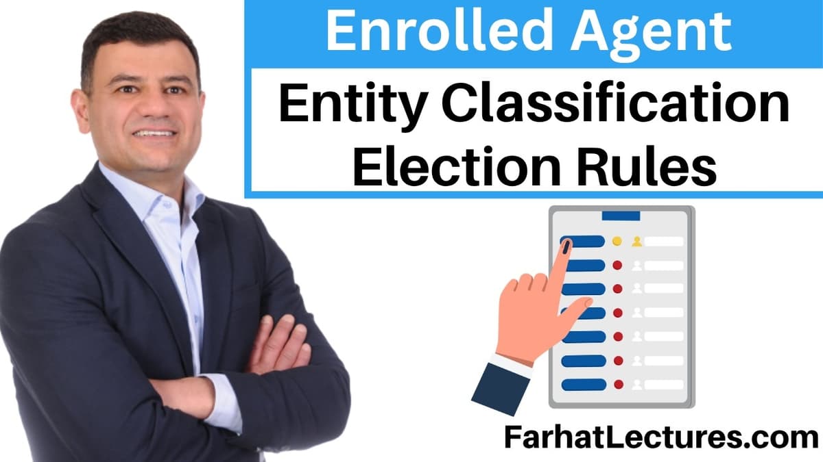 📈 Entity Classification & "Check-the-Box" Rules — Enrolled Agent Course
