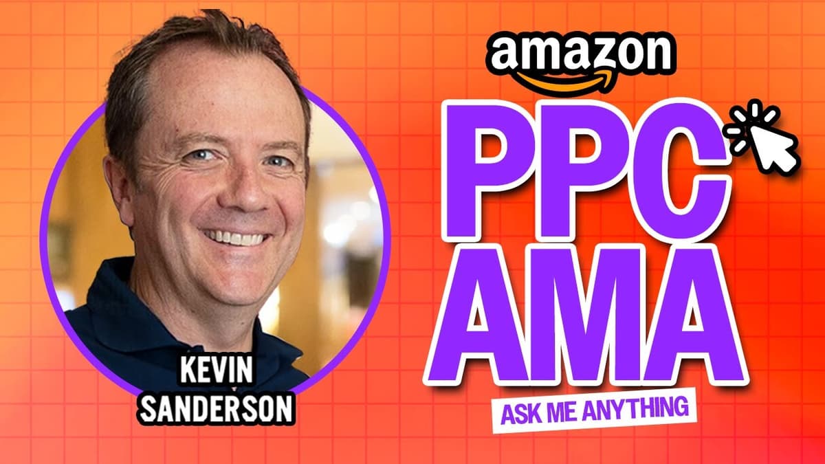 Amazon PPC LIVE AMA with Kevin Sanderson