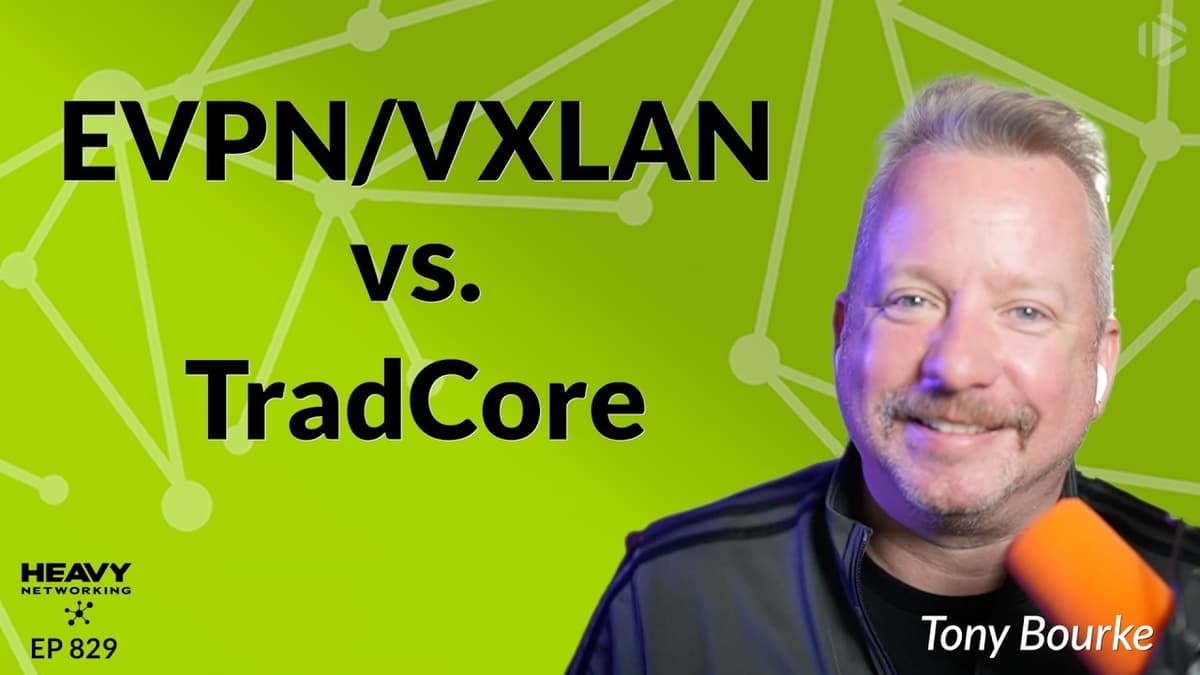 EVPN/VXLAN Vs. TradCore