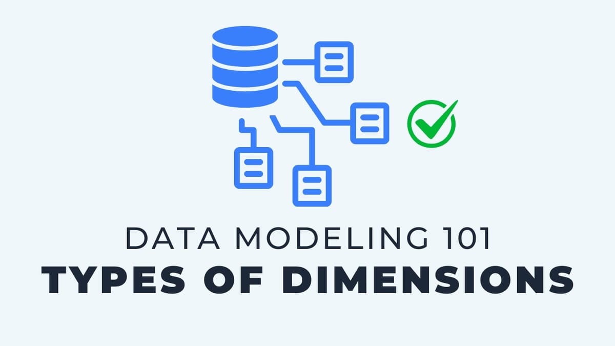 The 4 Common Types of Dimensions | Data Modeling 101
