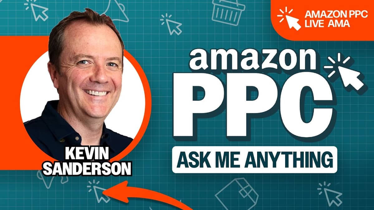 Amazon PPC LIVE AMA with Kevin Sanderson