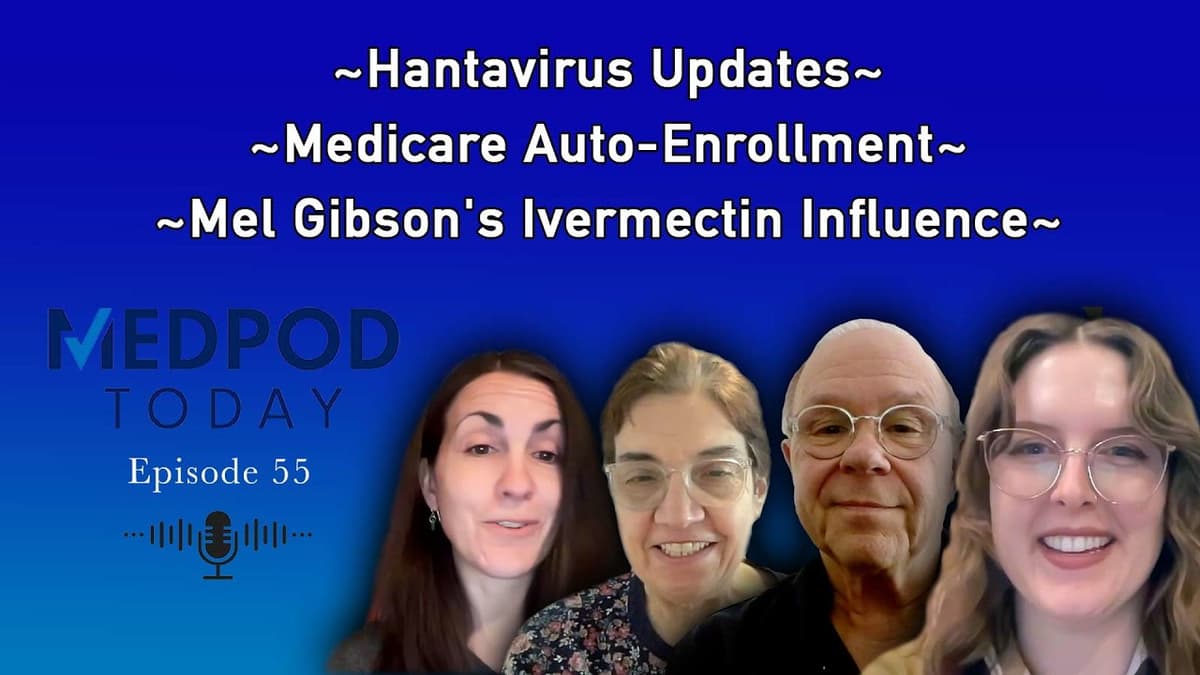 Keeping Tabs on Hantavirus; MA Auto-Enrollment; Mel Gibson's Ivermectin Influence