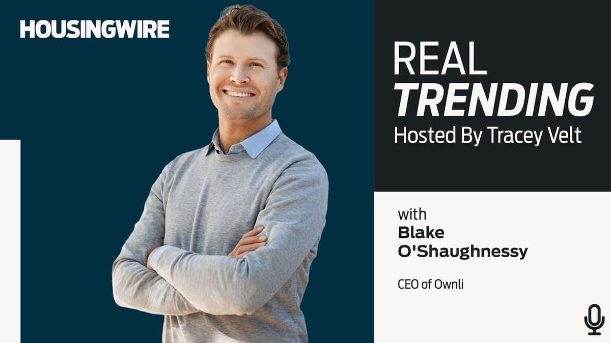 Ownli’s Blake O’Shaughnessy on Unbundling Real Estate and the Startup Challenging Traditional Commis
