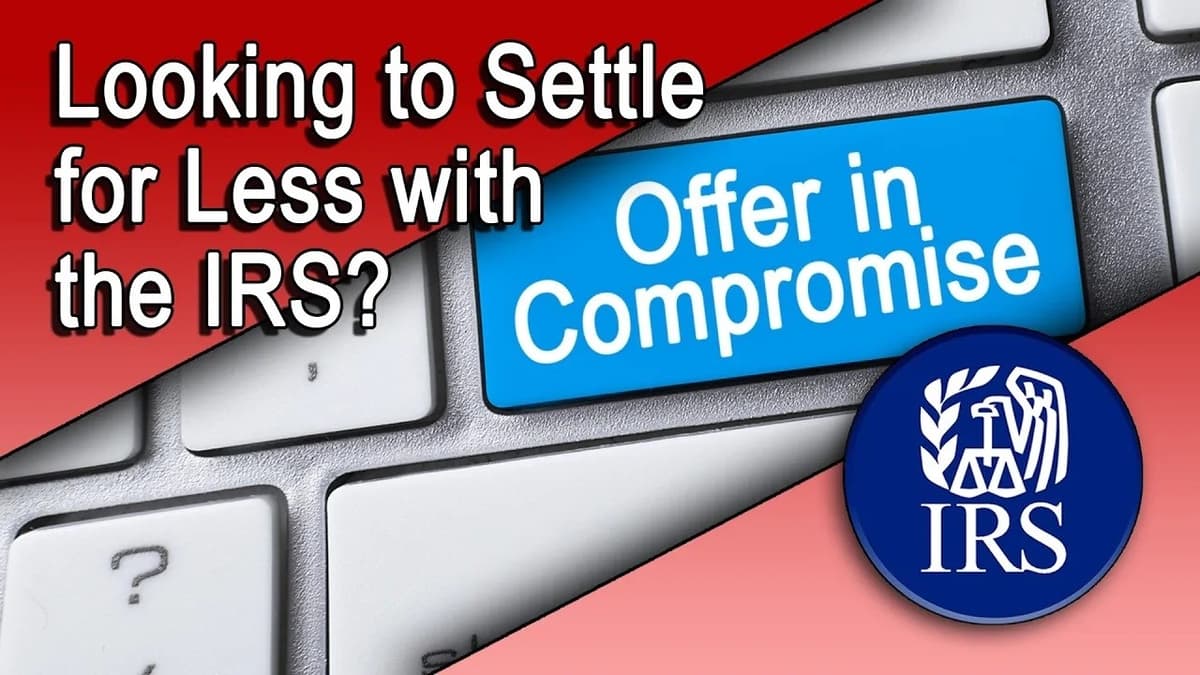 Looking to Settle for Less with the IRS?