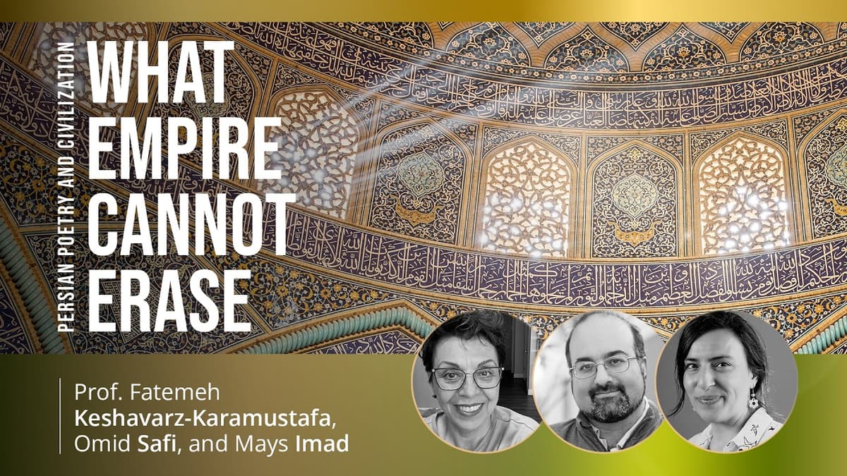 What Empire Cannot Erase with Prof. Fatemeh Keshavarz and Omid Safi, Facilitated by Mays Imad