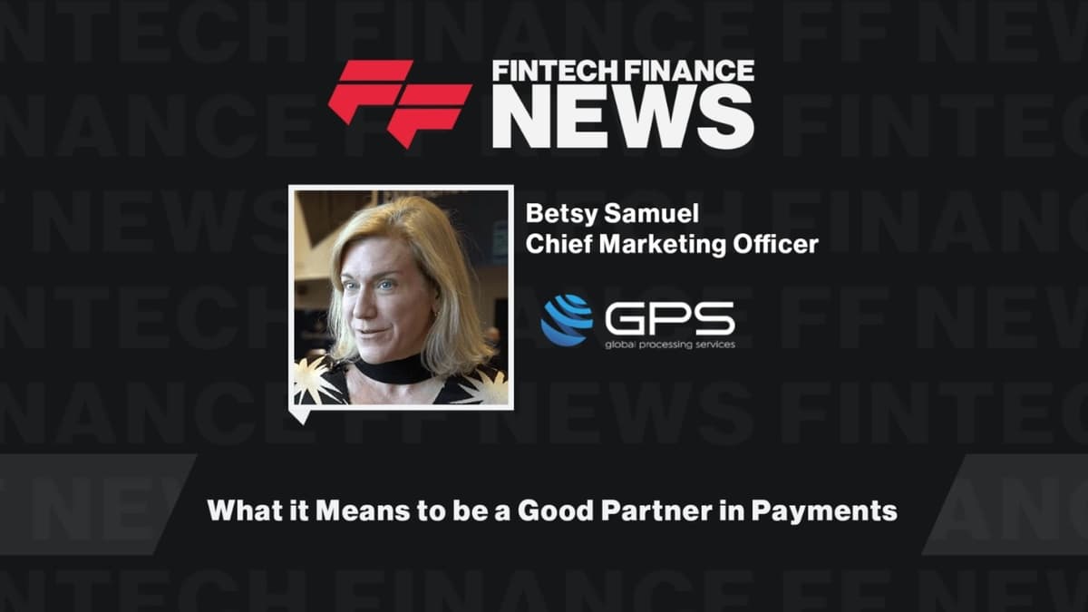 GPS's Betsy Samuel on the Vastness of the Payments Space and What It Means to Be a Good Partner