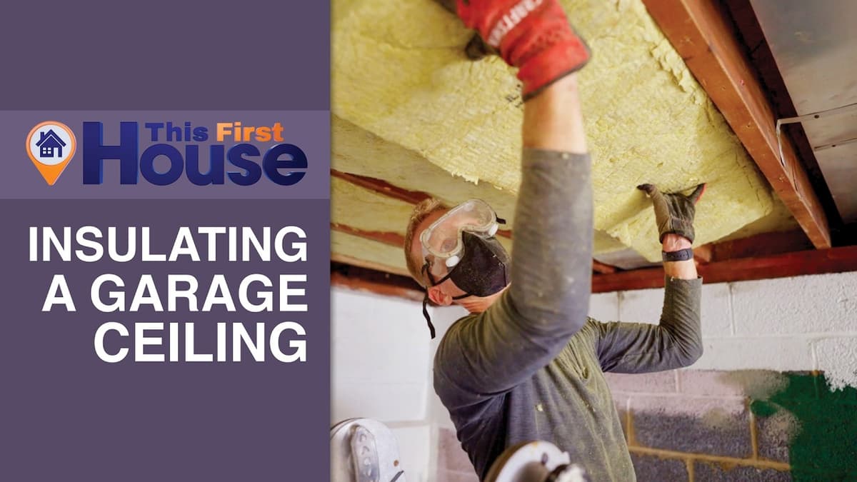 Install Garage Ceiling Insulation | This First House