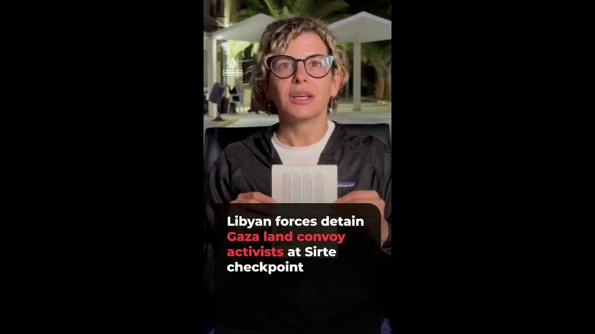 Libyan Forces Detain Gaza Land Convoy Activists at Sirte Checkpoint | AJ#shorts