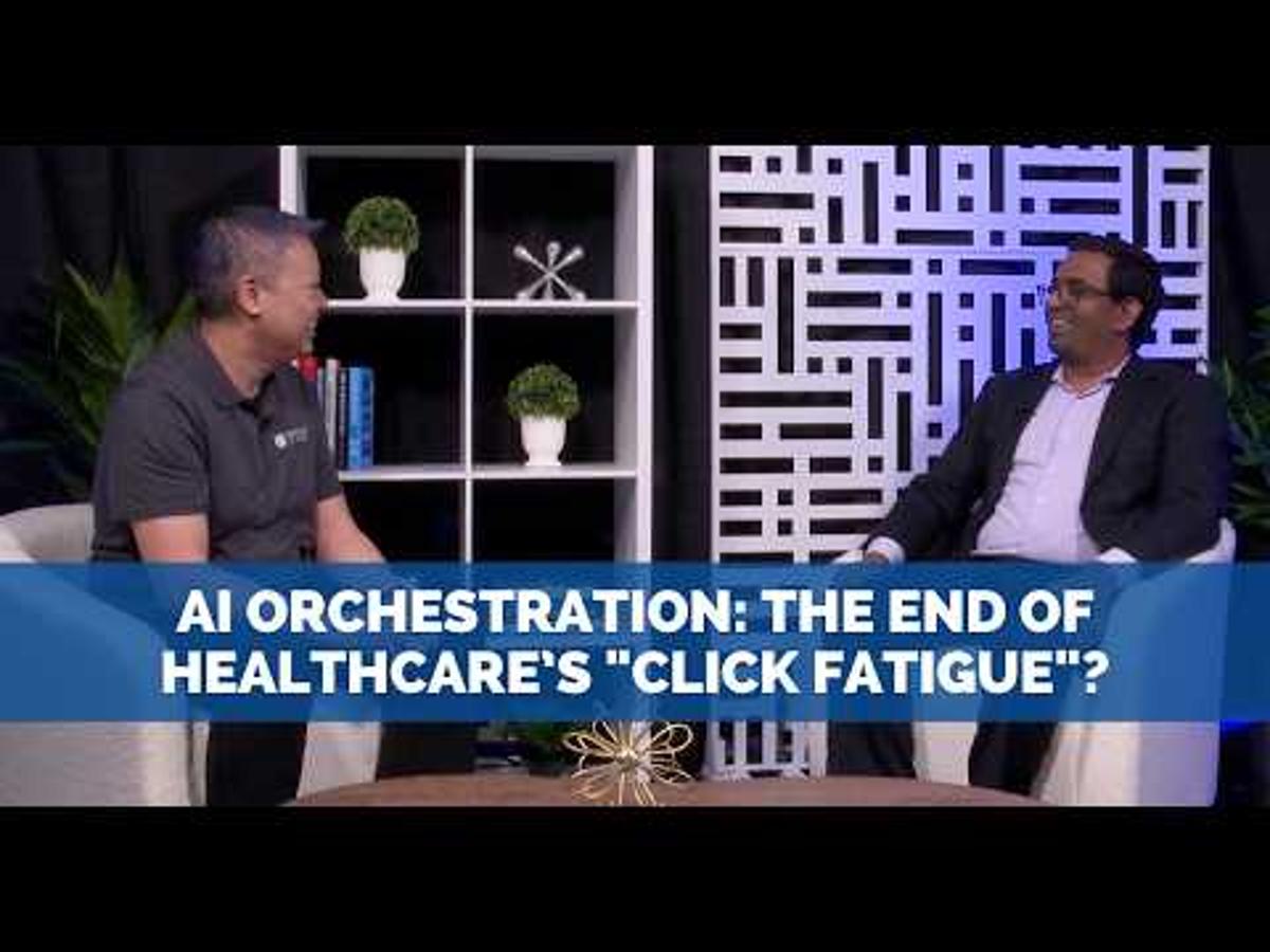 AI Orchestration: The End of Healthcare’s "Click Fatigue"?
