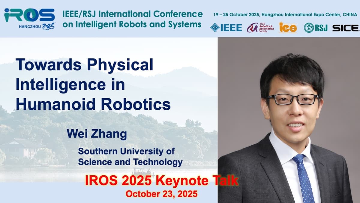 IROS 2025 Keynotes - Humanoid Robot Systems: Wei Zhang