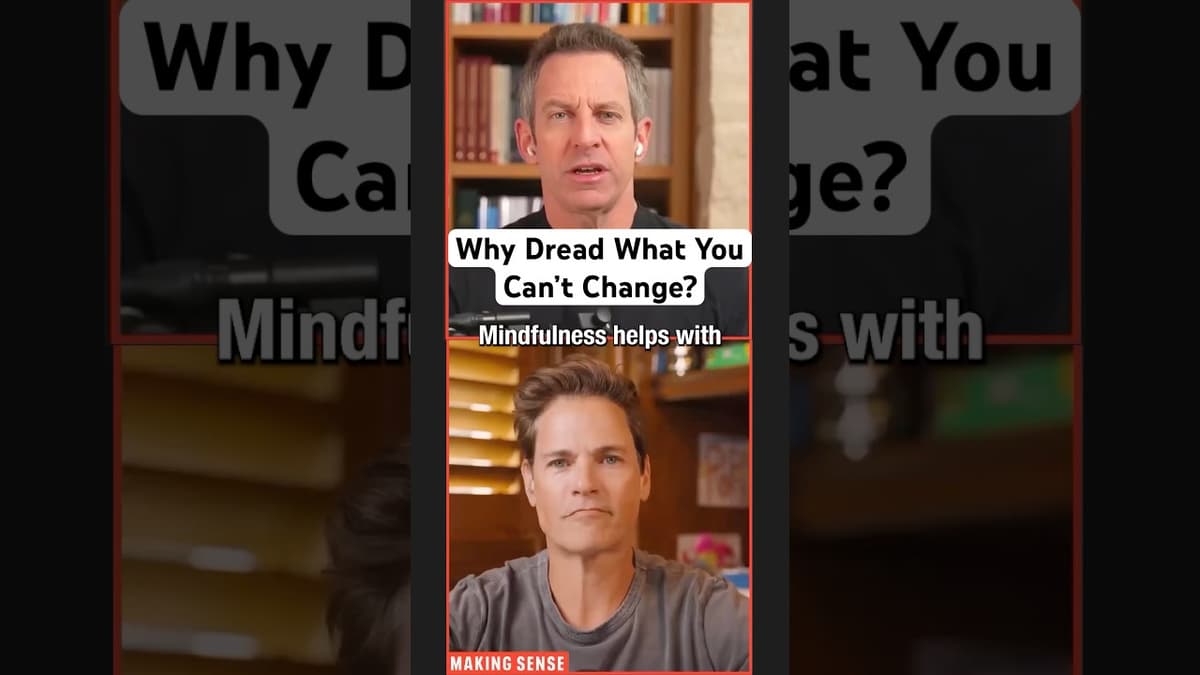 Why Dread What You Can't Change?