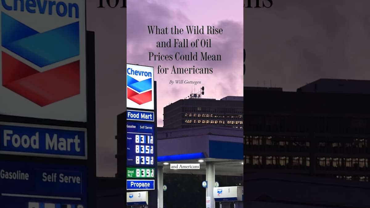 What the Wild Rise and Fall of Oil Prices Could Mean for Americans
