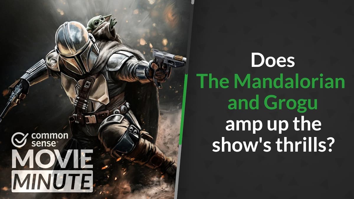Does The Mandalorian and Grogu Amp up the Show's Thrills? | Common Sense Movie Minute