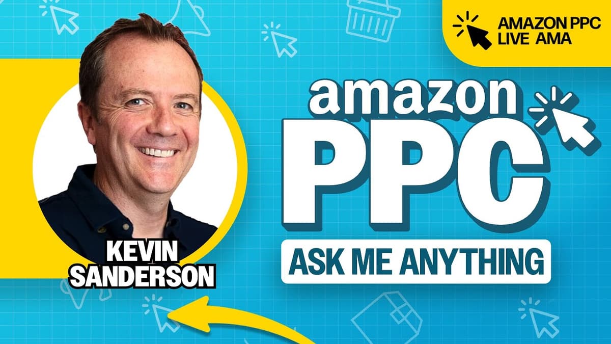 Amazon PPC LIVE AMA with Kevin Sanderson
