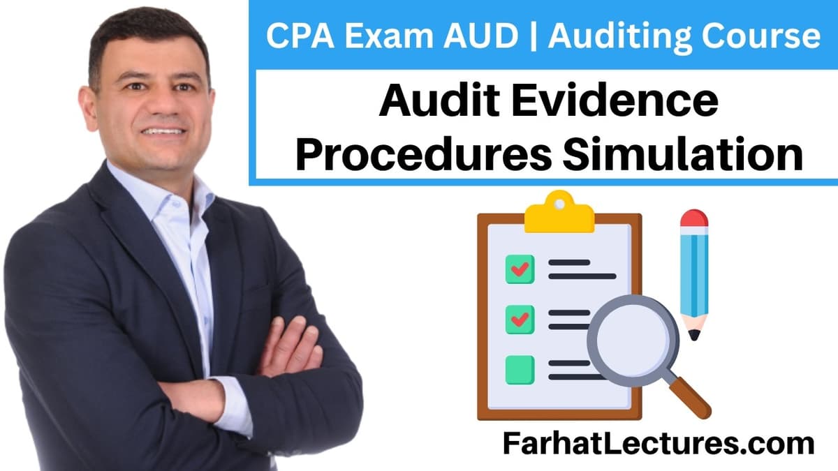 📘 Audit Evidence Procedures Simulation — CPA Exam (AUD) | Auditing Course