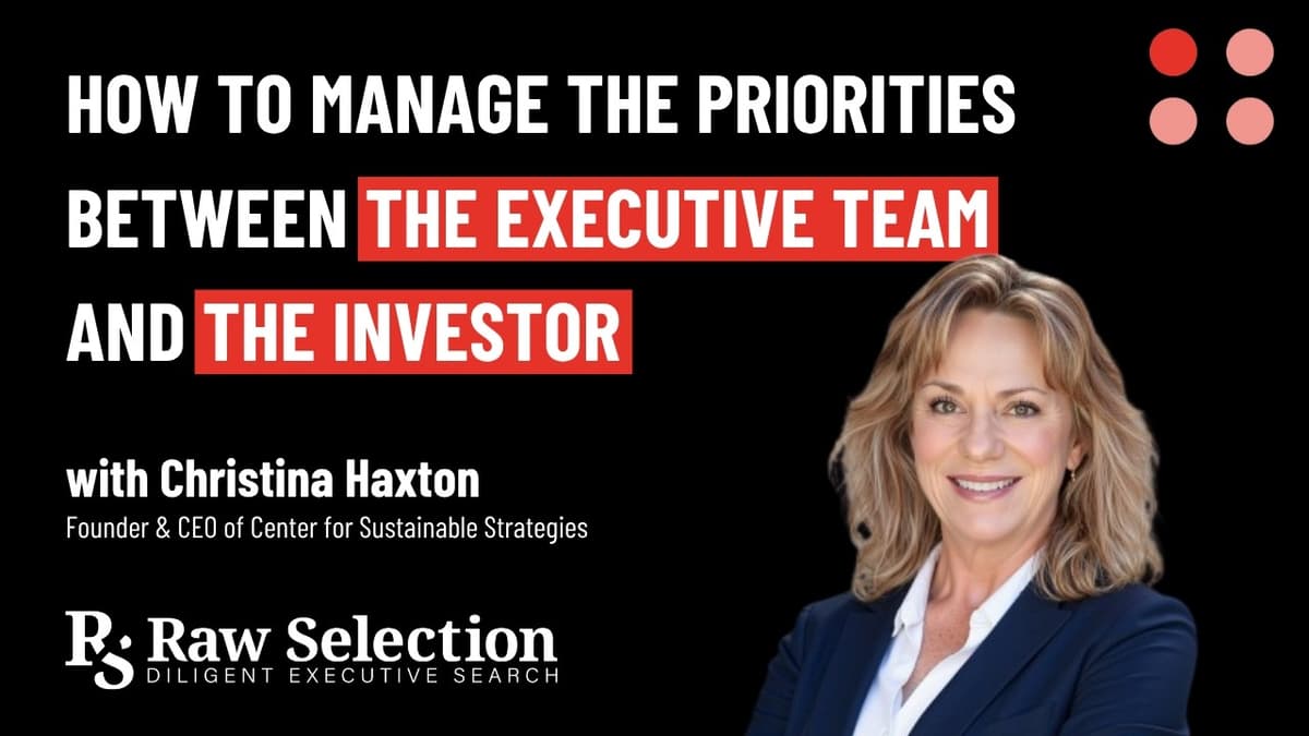 How to Manage the Priorities Between the Executive Team and the Investor