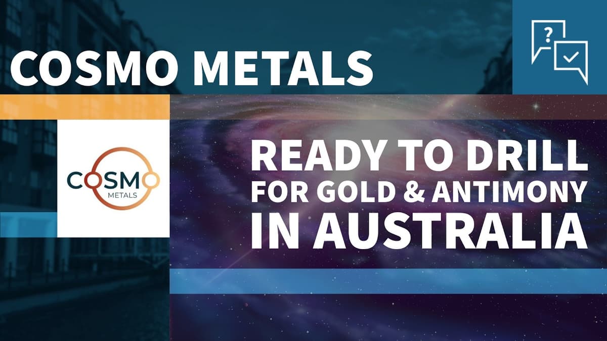 Cosmo Metals: Ready to Drill for Gold and Antimony in Australia