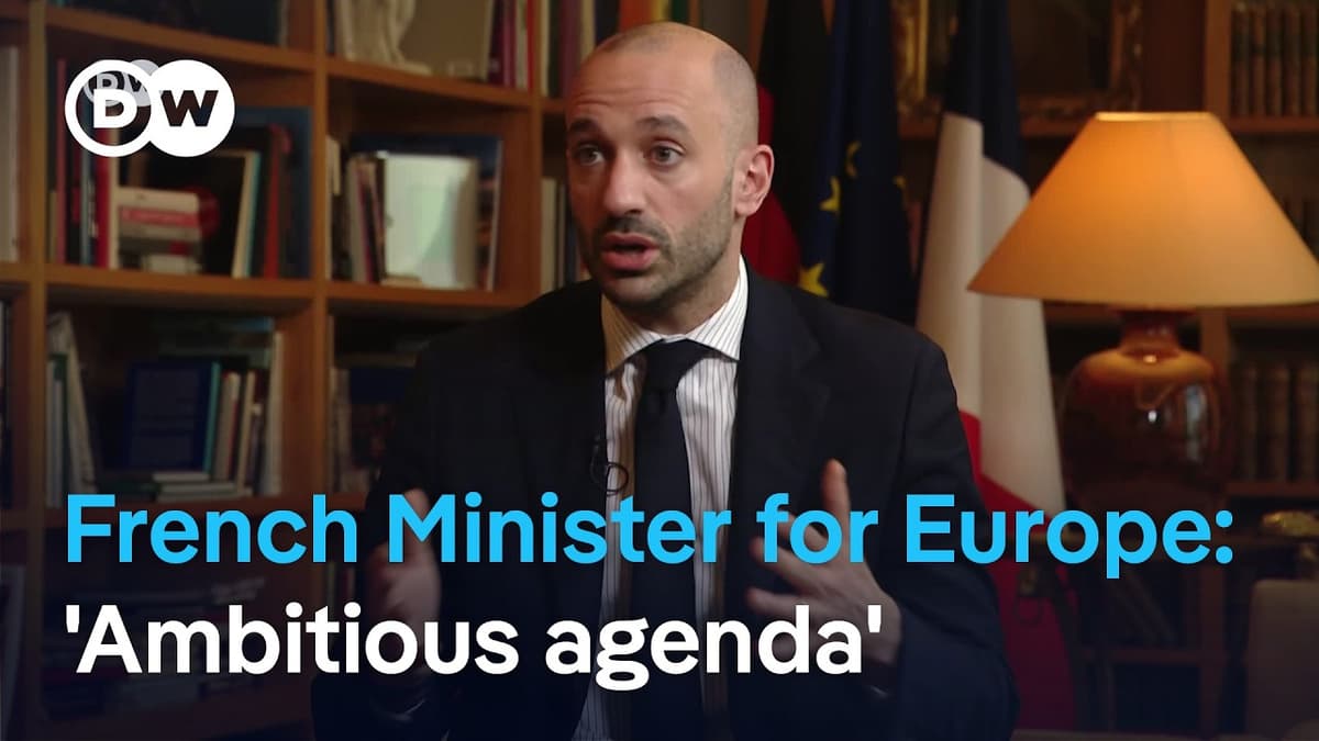 French Europe Minister: 'We Need an Ambitious Agenda' | DW News