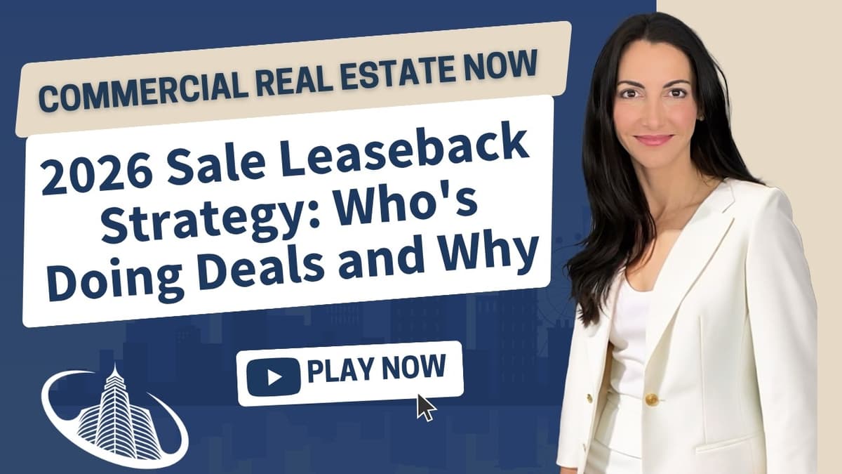 Sale Leaseback Strategy 2026: Who's Doing Deals and Why