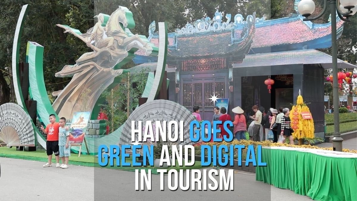 Hanoi Goes Green and Digital in Tourism | Lễ Hội Du Lịch Hà Nội 2026