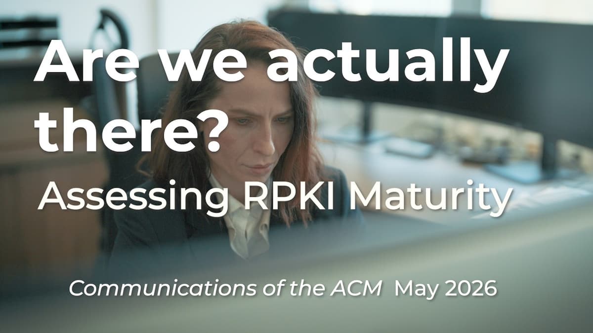 May 2026 CACM: Are We Actually There? Assessing RPKI Maturity