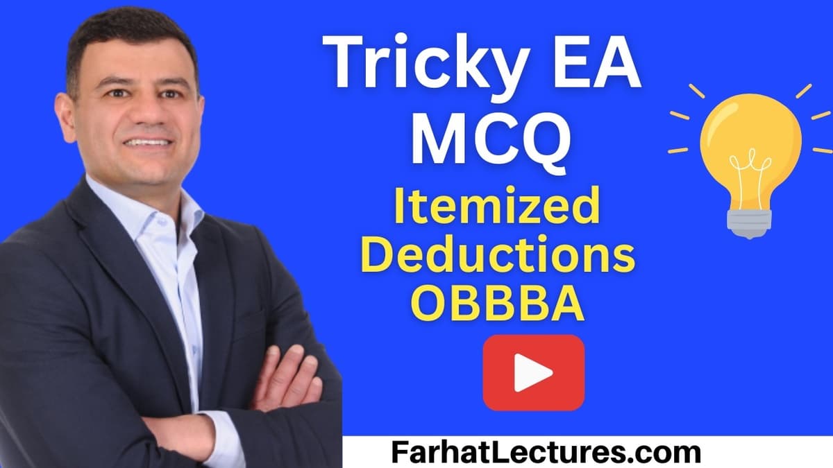 📝 Other Itemized Deductions OBBBA MCQ — Taxation Course | CPA Exam REG | EA Course