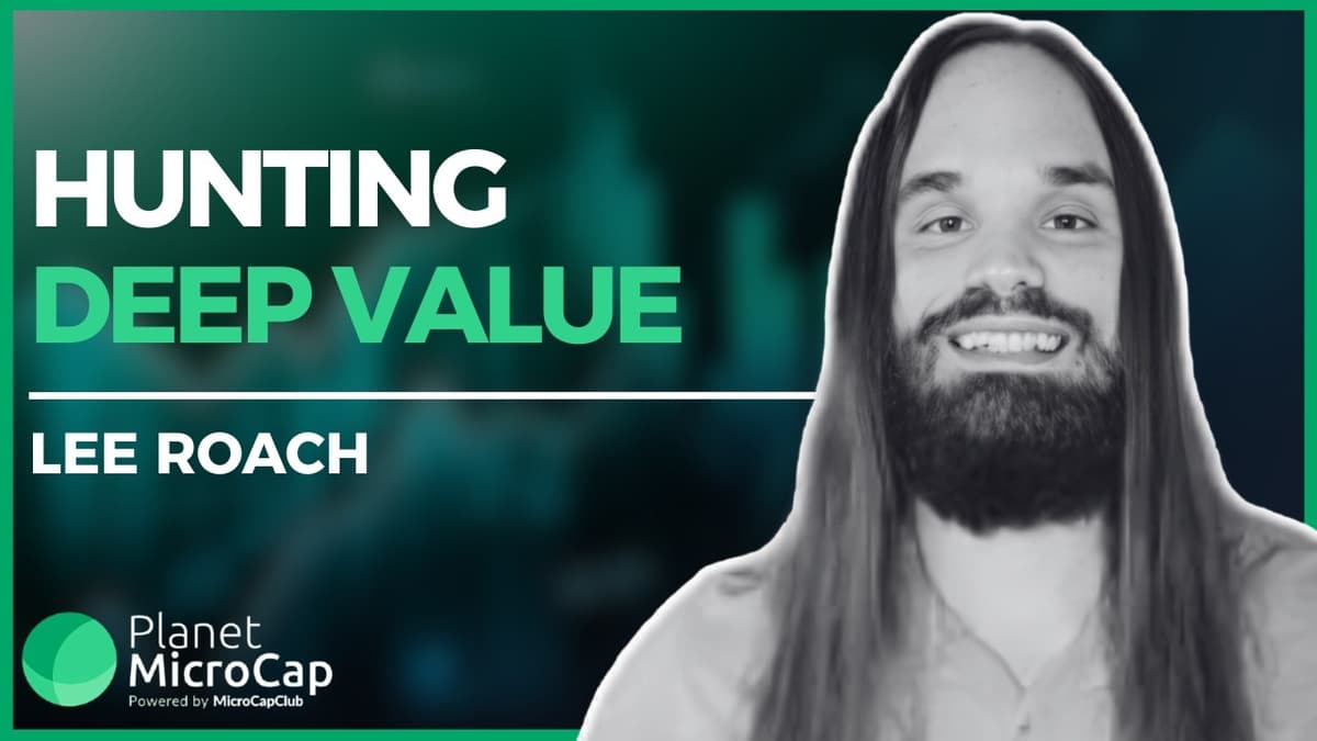 Hunting Deep Value with Lee Roach, Editor/Founder of The Value Road Newsletter