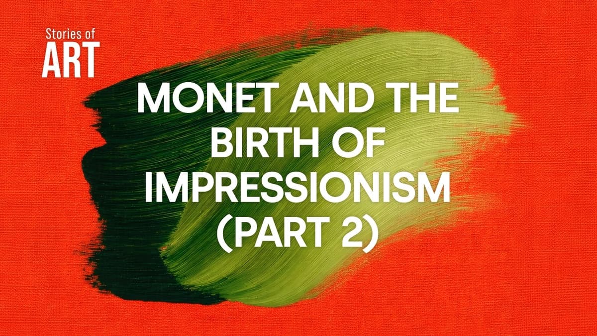 Monet and the Birth of Impressionism - Part 2
