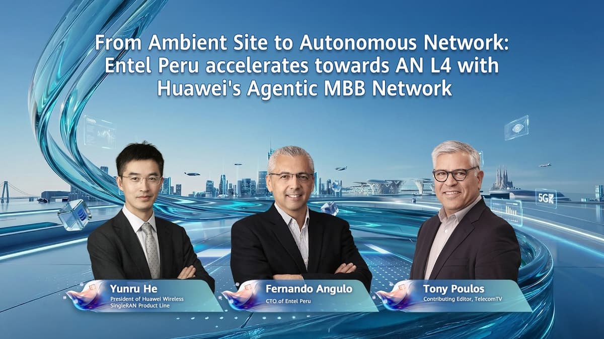 Entel Peru Accelerates Towards Autonomous Network L4 with Huawei’s Agentic MBB Network
