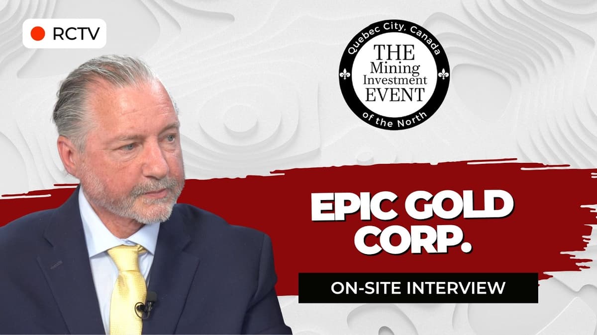 Epic Gold: The Next Canadian Gold Growth Story | RCTV at The Mining Investment Event of the North