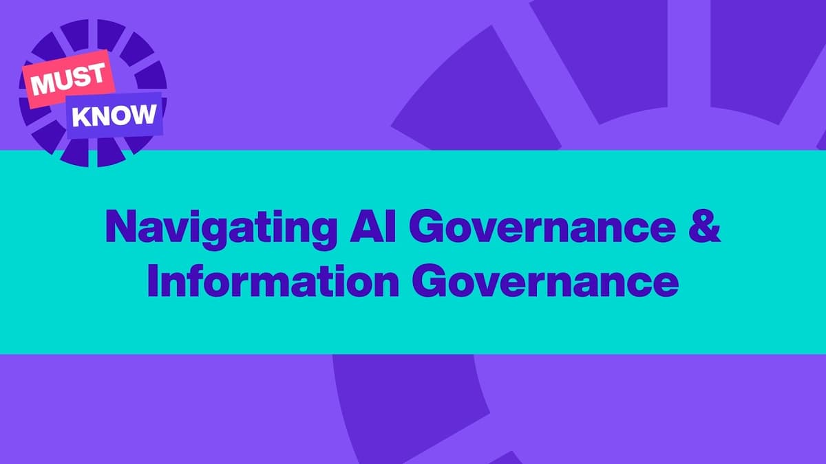 Navigating AI Governance & Information Governance