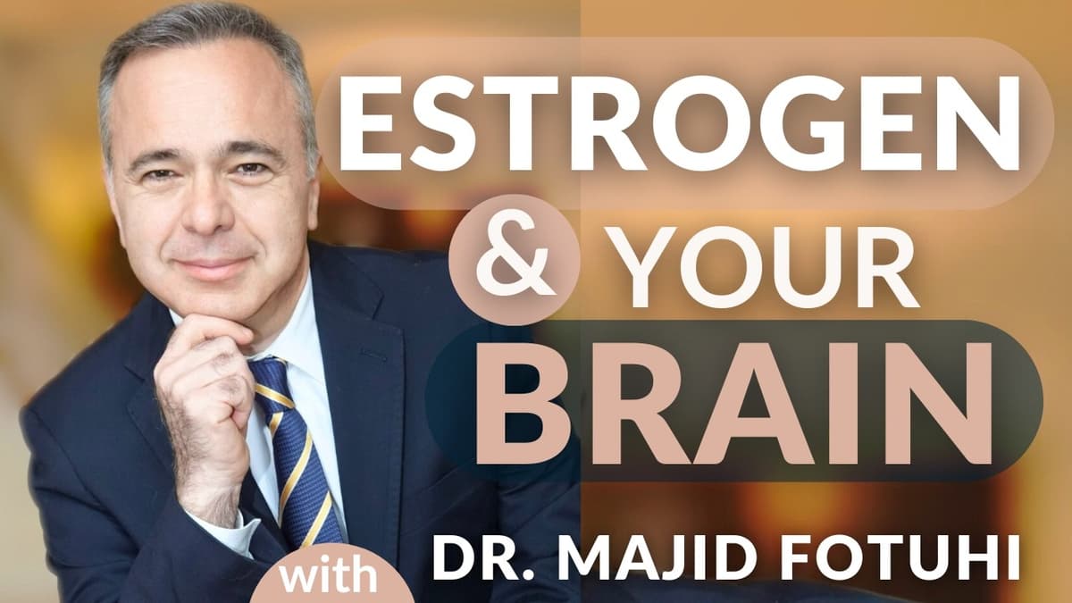 This Is What Estrogen Is Actually Doing to Your Brain in Perimenopause | Dr. Majid Fotuhi